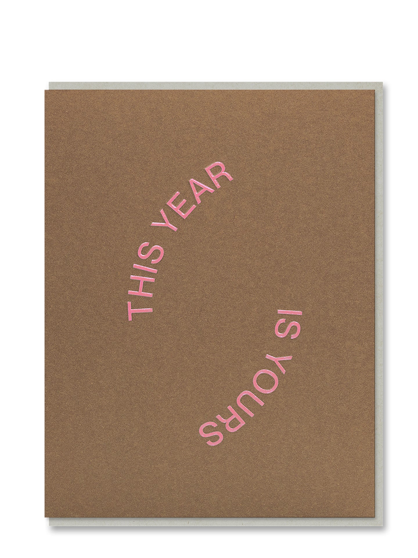 This year is yours, birthday card