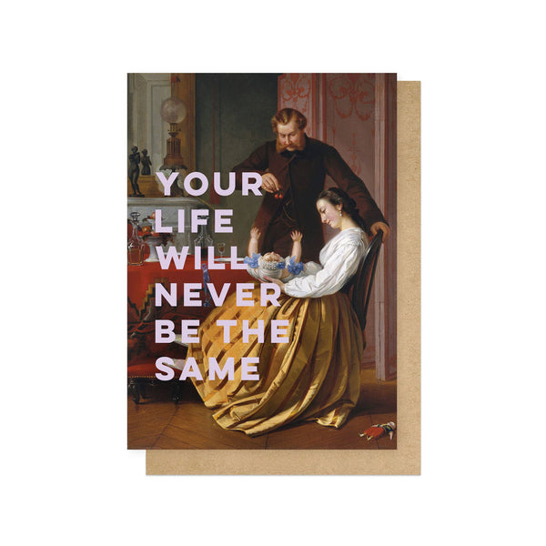Never the same, large new baby card