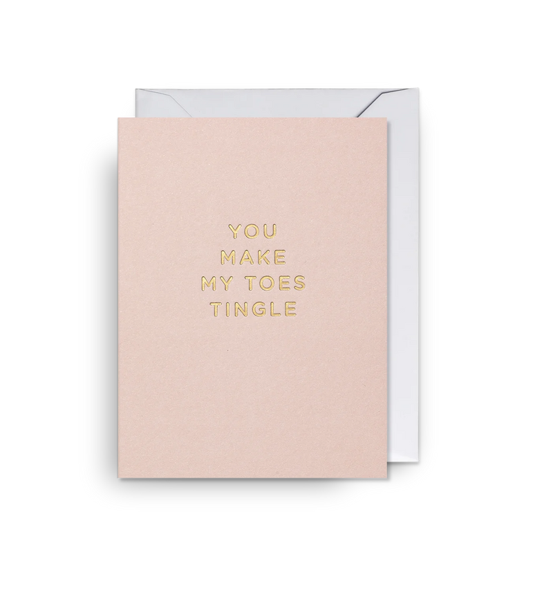 You Make My Toes Tingle Love Mini Card