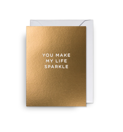 You Make My Life Sparkle Mini love & friendship card card