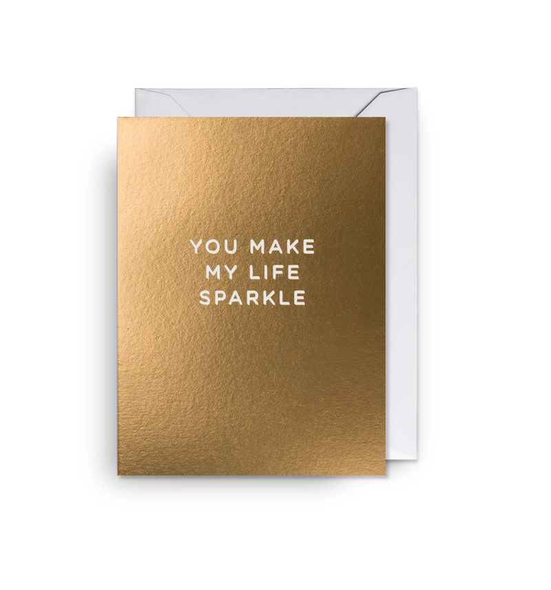 You Make My Life Sparkle Mini love & friendship card card