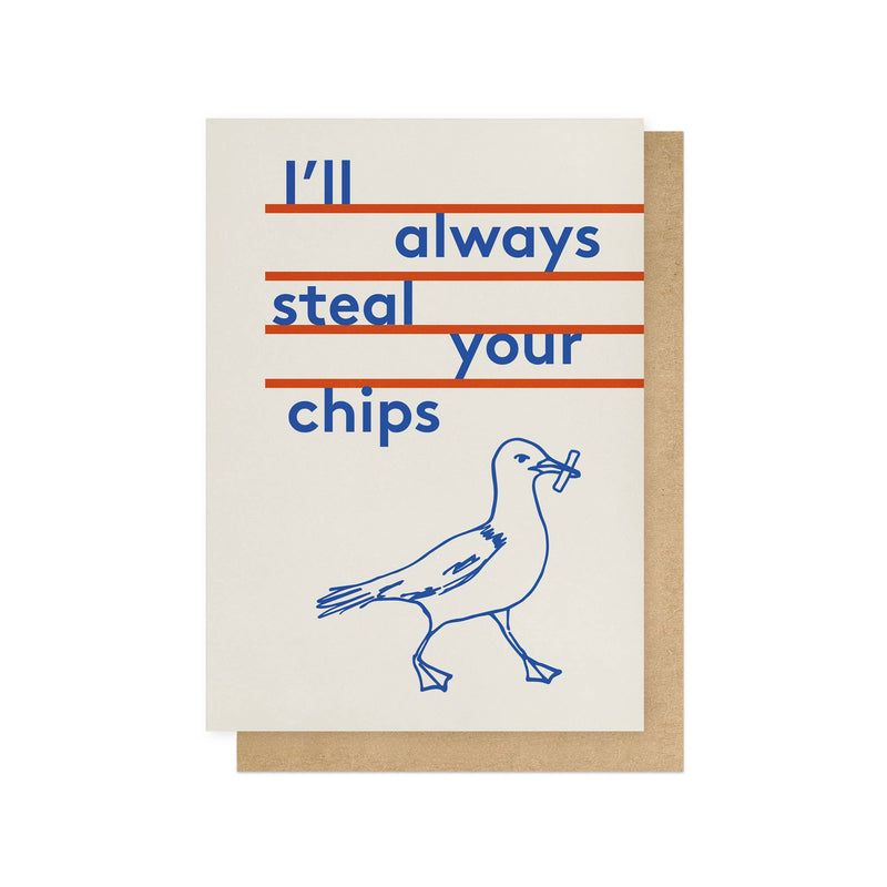 Always steal your chips seagull large love & friendship card