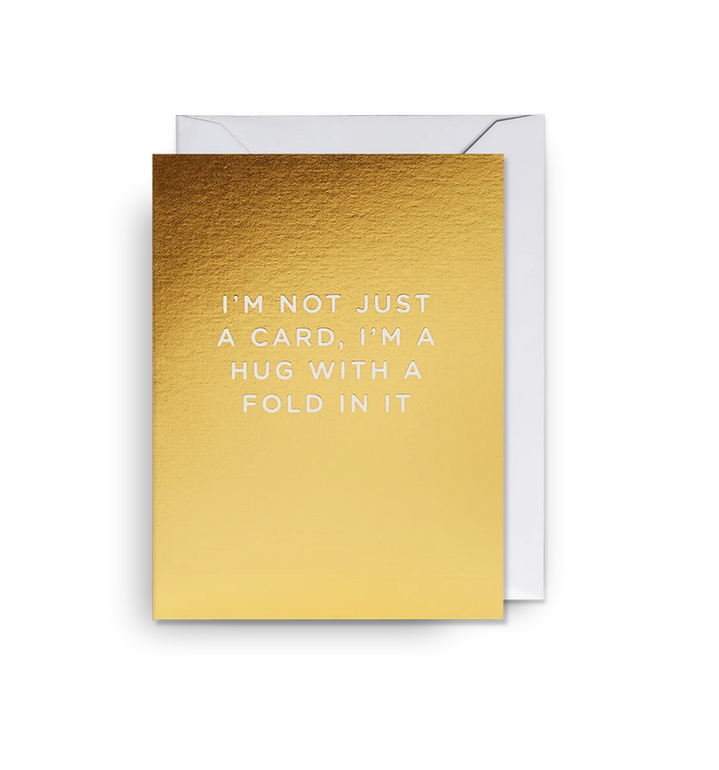I’m Not Just a Card Love Mini love & friendship card card, Gold or Pink