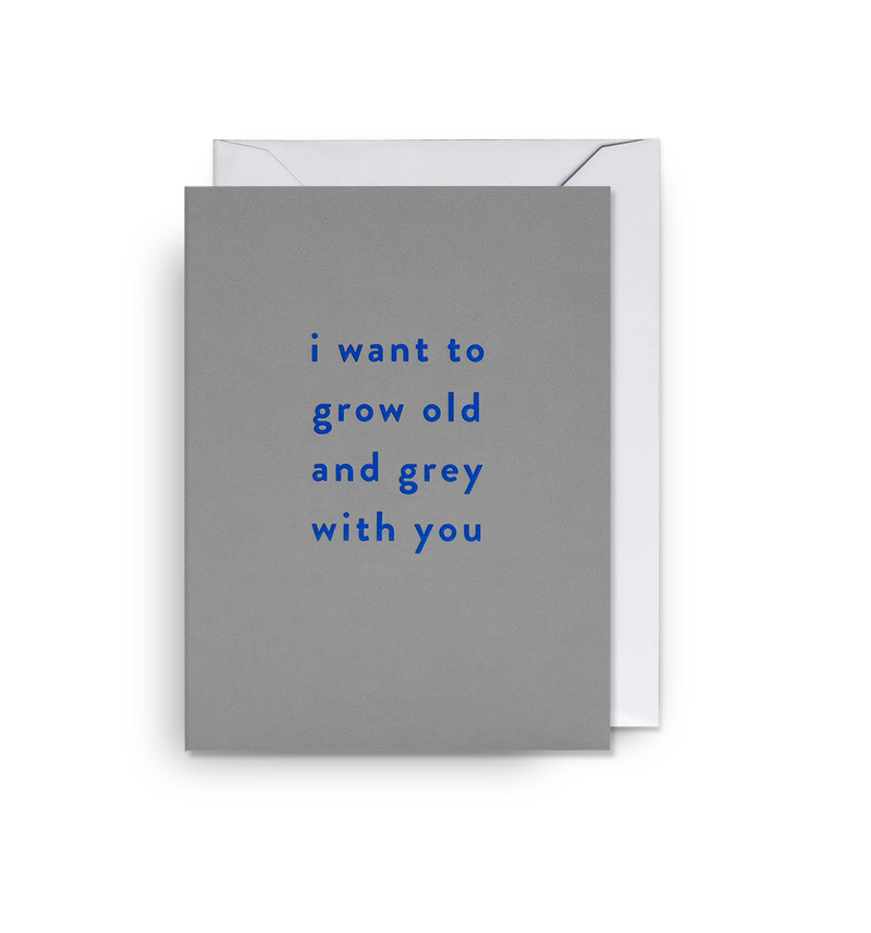 I Want to Grow Old with You, Mini love & friendship card