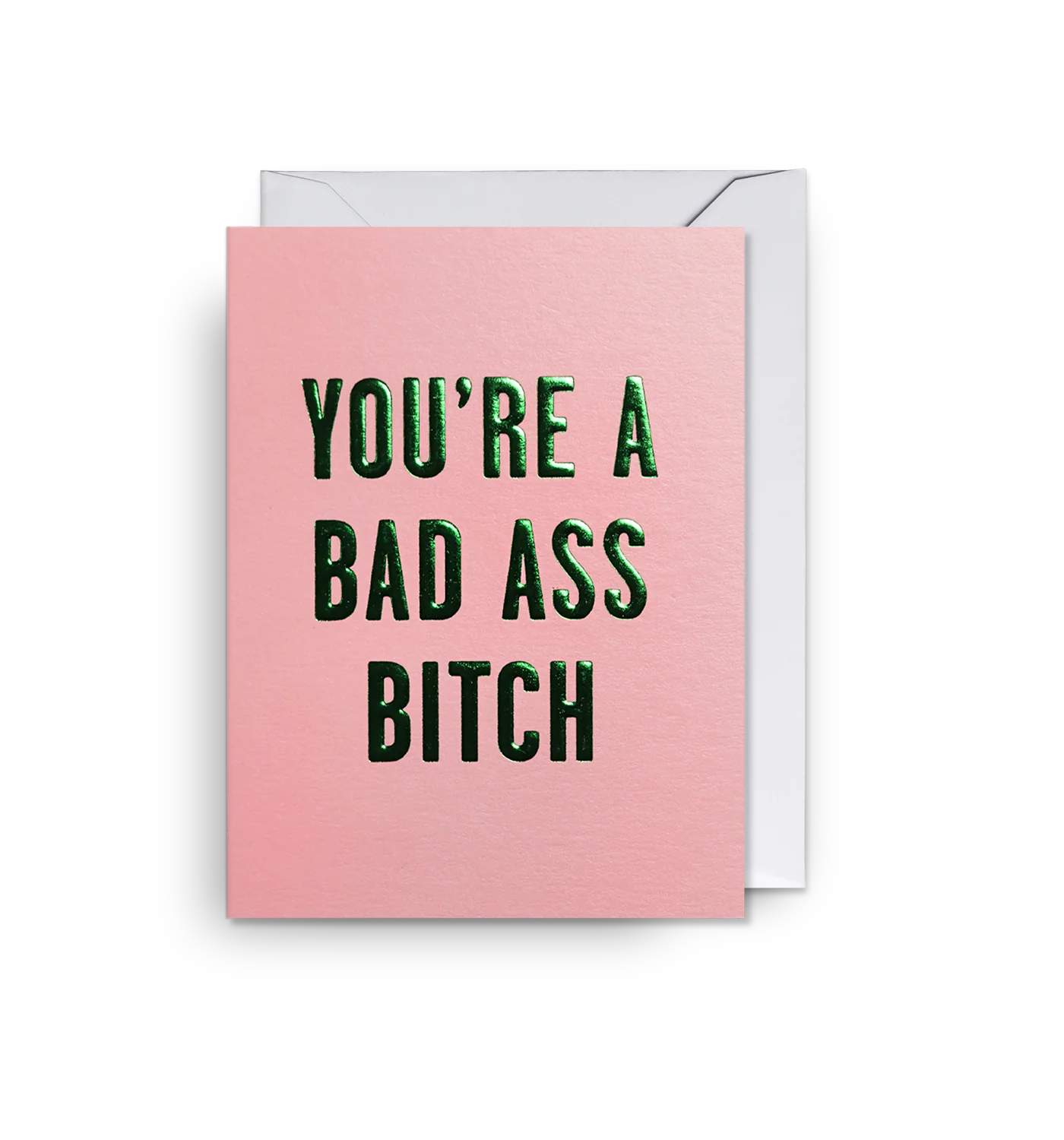 You're a Bad Ass Bitch Mini Card