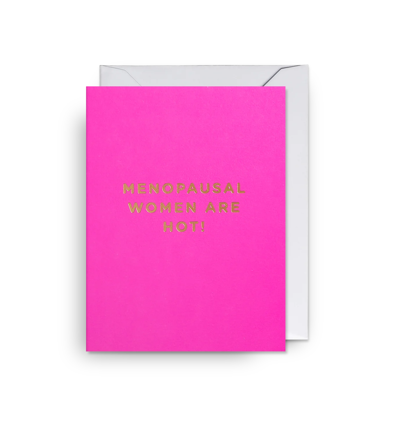 Menopausal women are hot Mini Card by Cherished