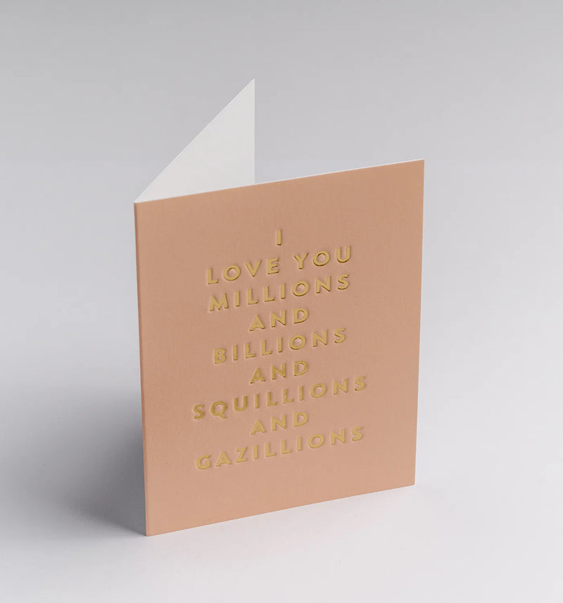 I Love You Millions and Billions, mini love & friendship card