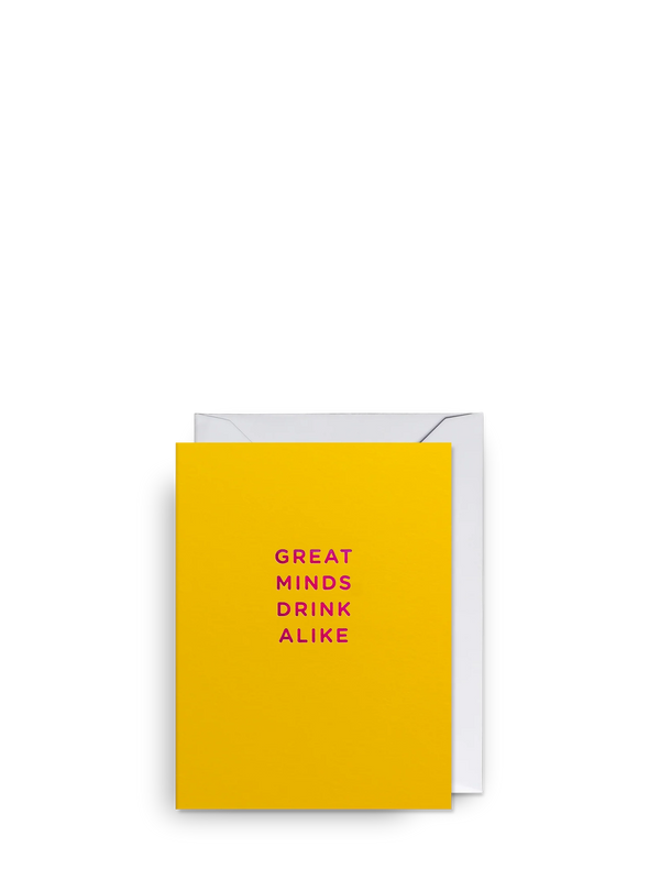 Great Minds Drink Alike mini love & friendship card