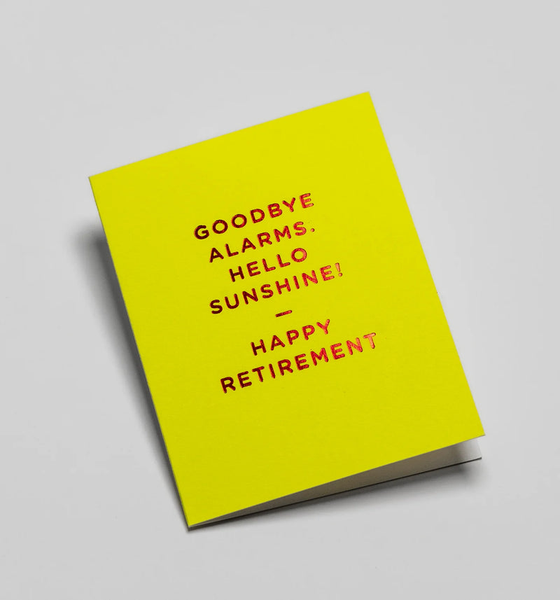 Goodbye alarms, mini retirement card