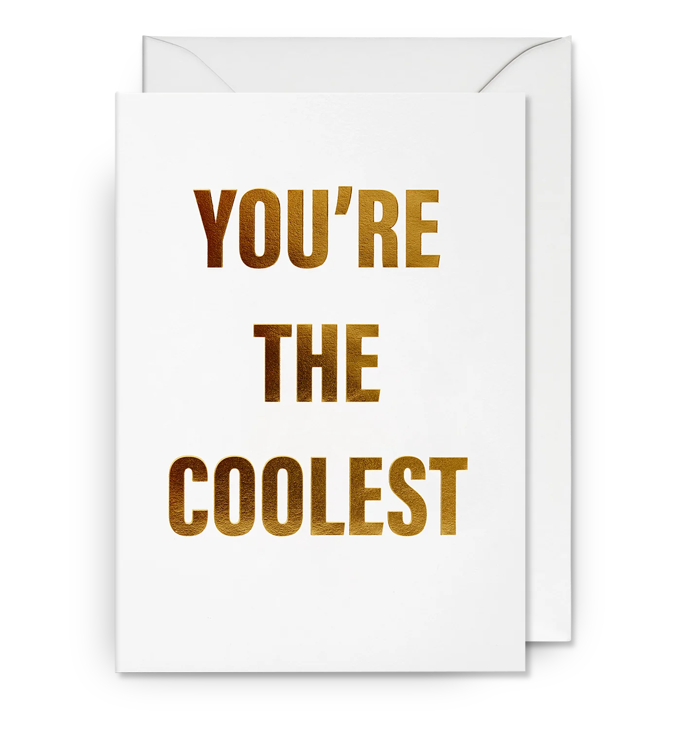 You're The Coolest Gold Foil Text Love Card