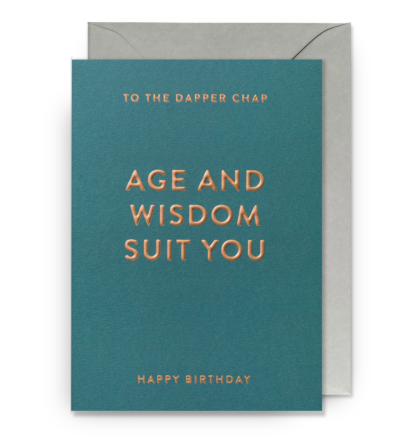 Age and Wisdom Suit You Birthday Card