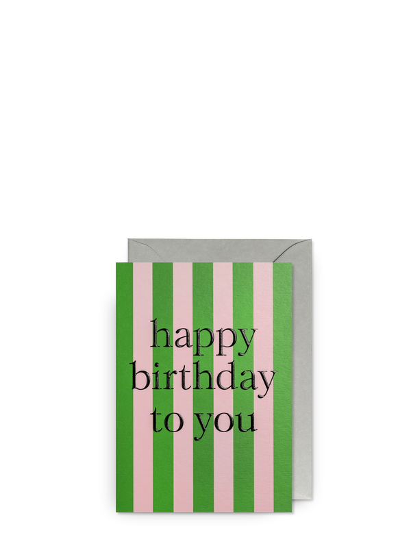 Greeting card with green and pink striped design and 'happy birthday to you' text on a white background.