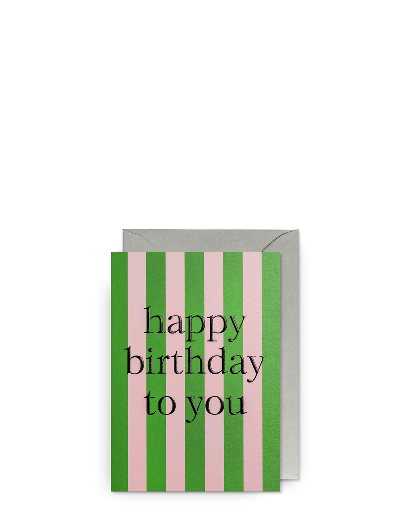 Greeting card with green and pink striped design and 'happy birthday to you' text on a white background.