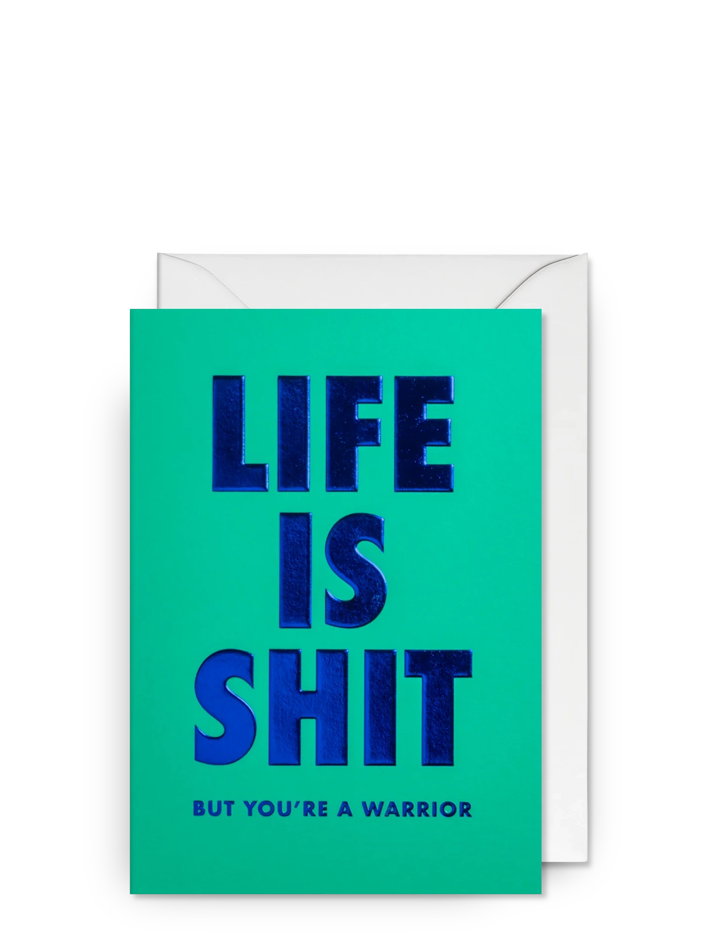 Life is Shit But You Are a Warrior Card by Postco