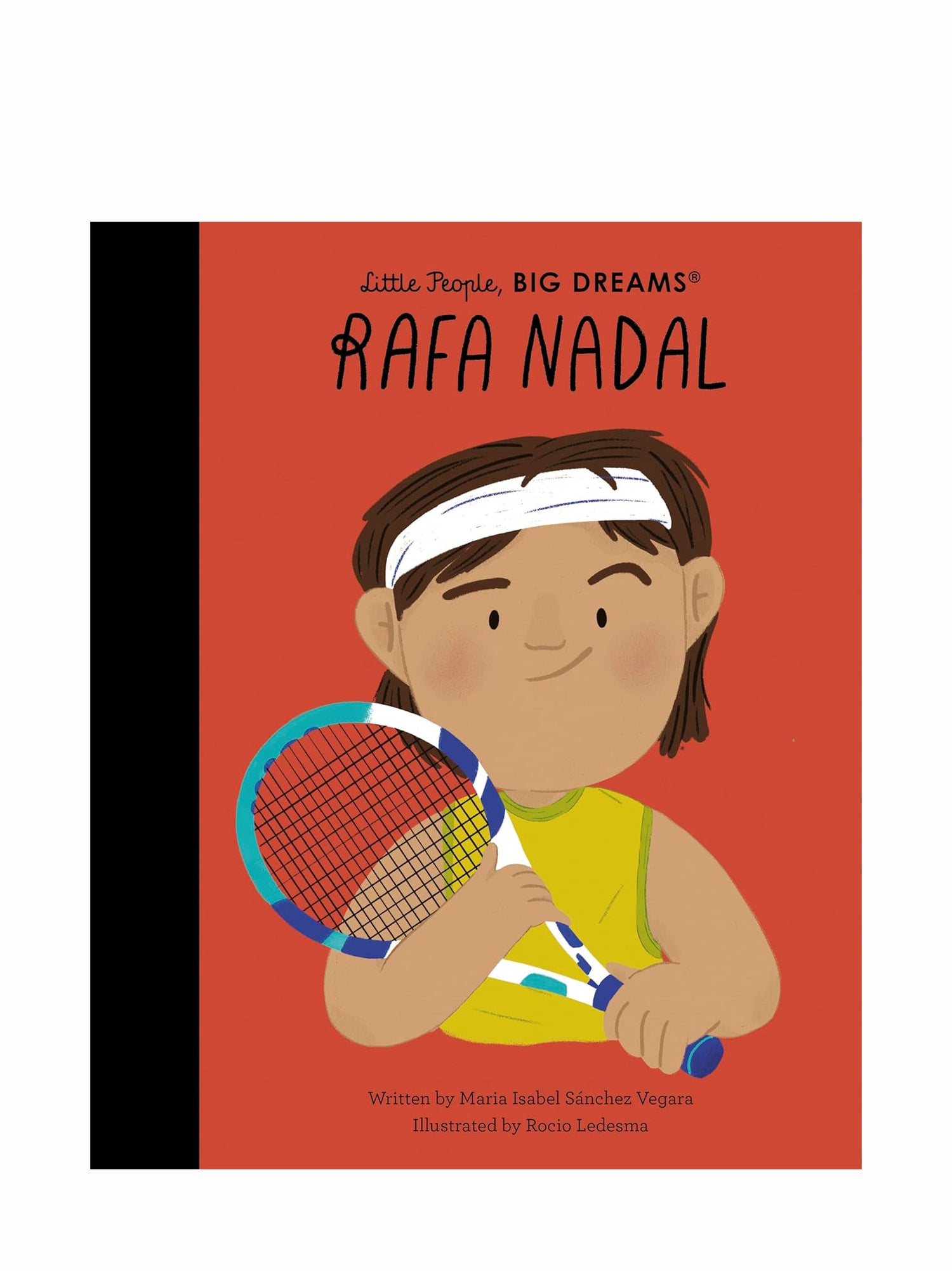 Little People, Big Dreams - Rafa Nadal