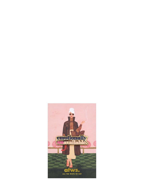 Emotionally unavailable pin