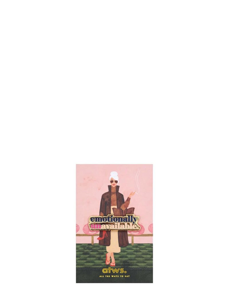 Emotionally unavailable pin
