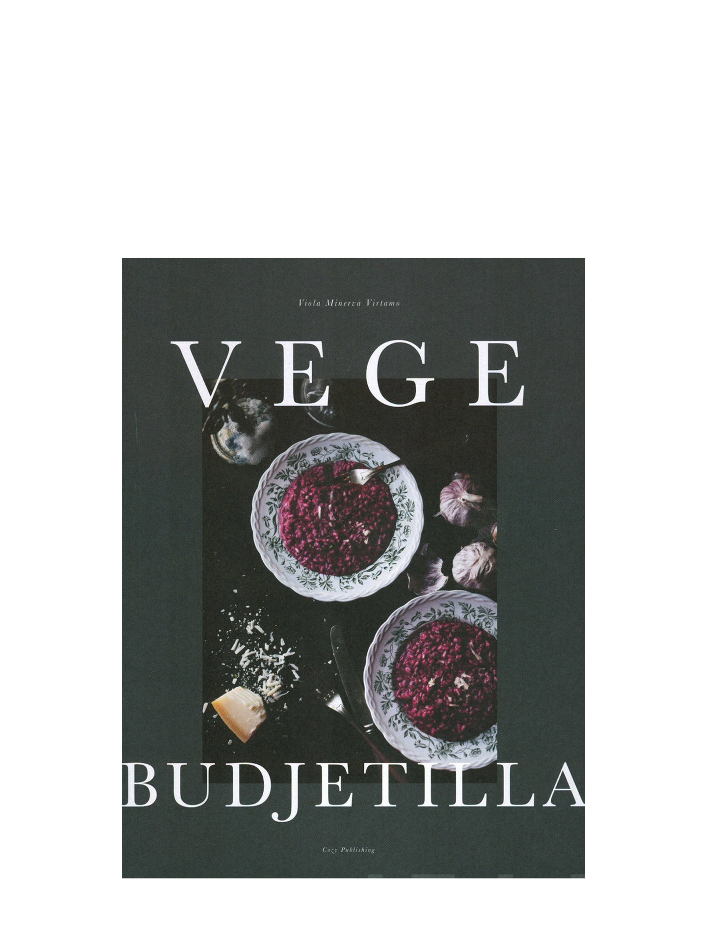 Vegebudjetilla – mutkatonta kasvisruokaa (paperback)
