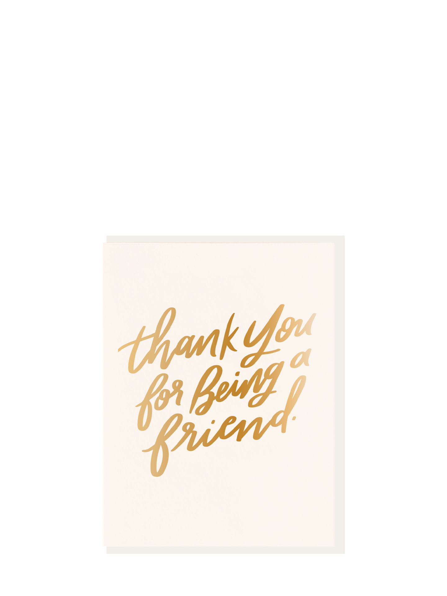 Thanks For Being A Friend card