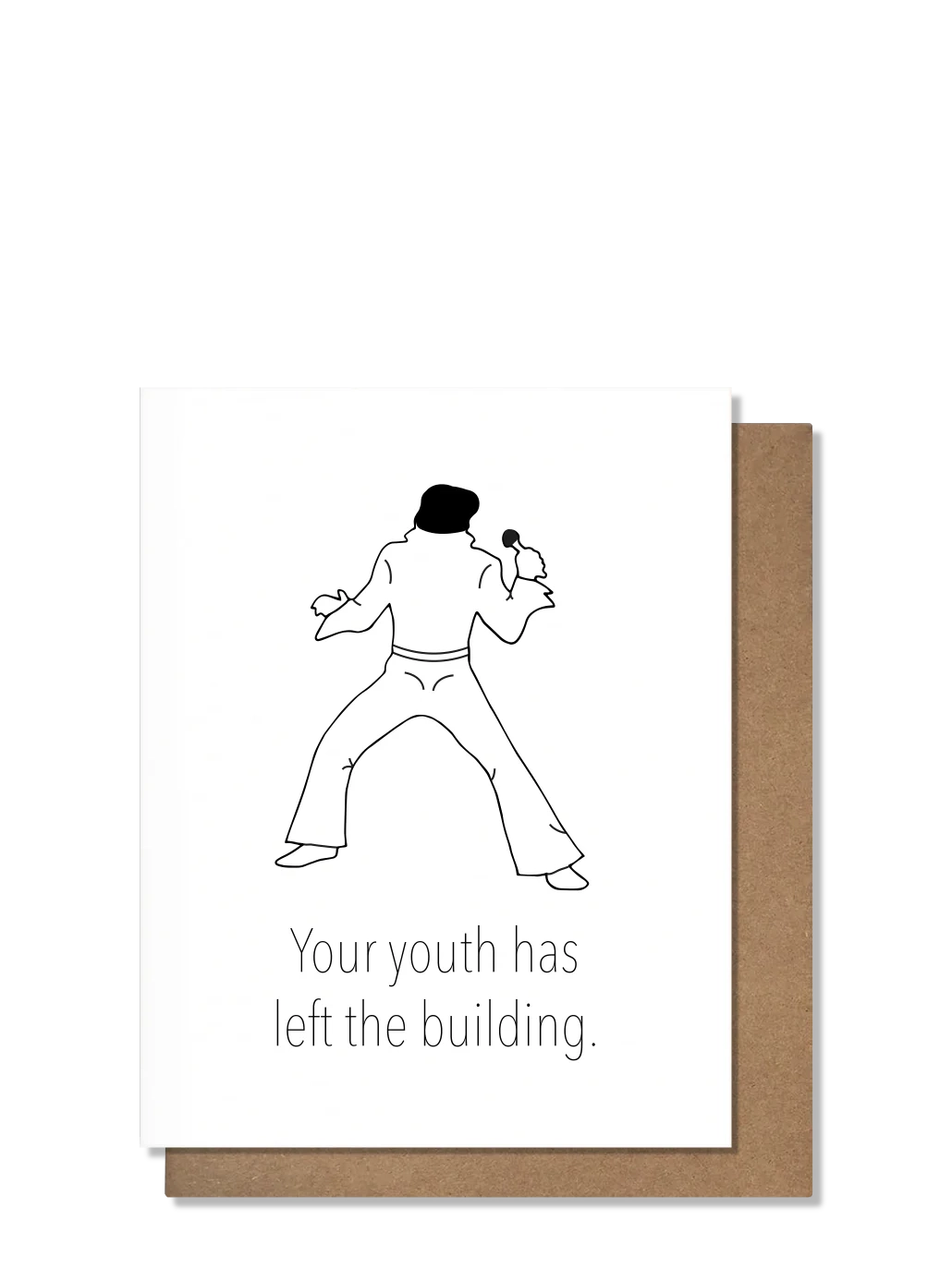 Your Youth Has Left The Building Elvis Birthday Card