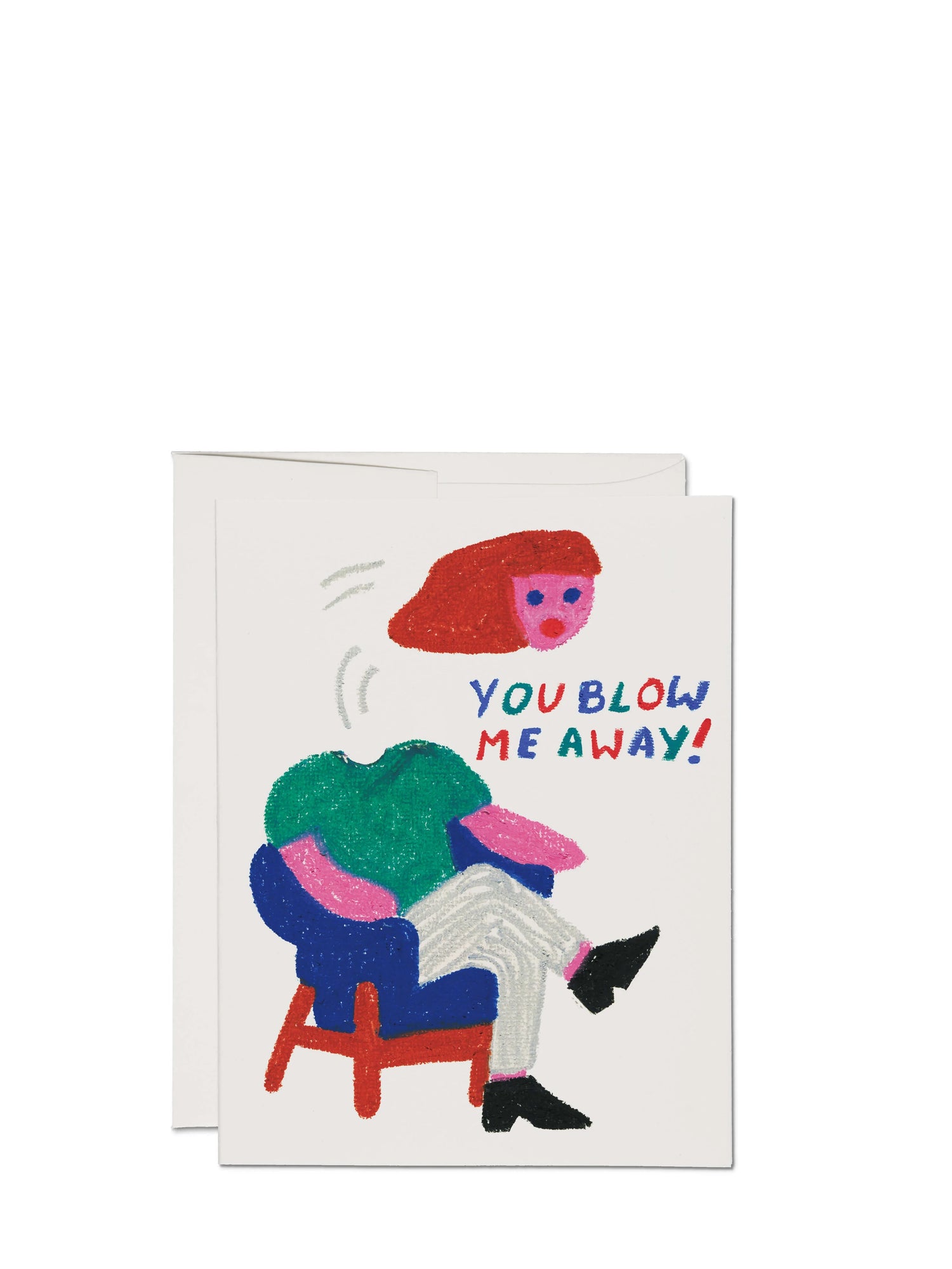 You Blow me away, greeting card