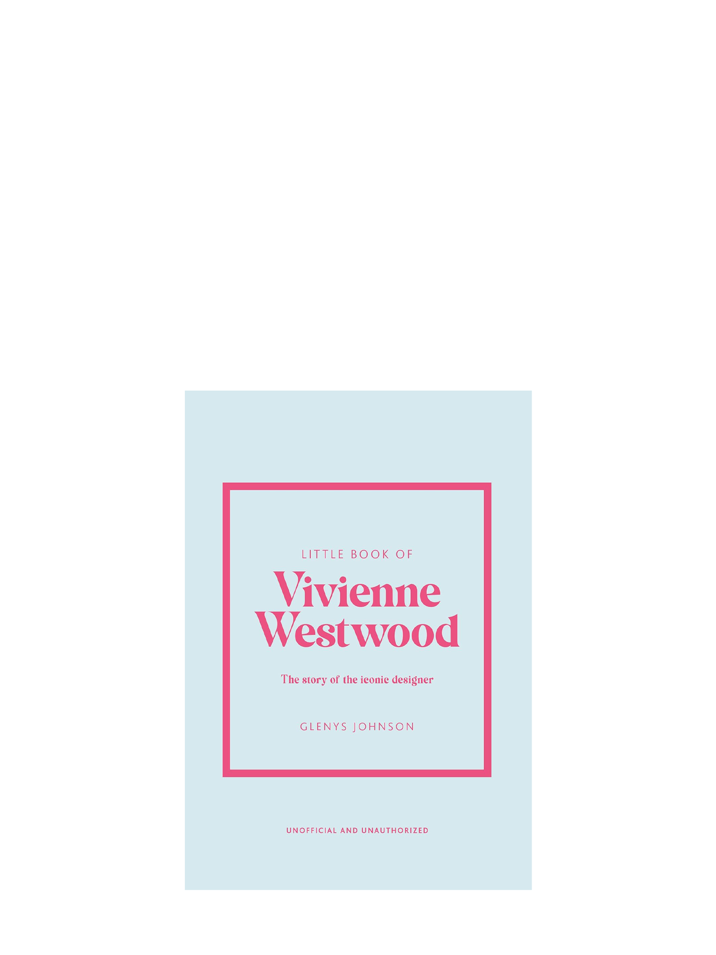 The little book of Vivienne Westwood : Glenys Johnson - 1802796452 - Livres  mode