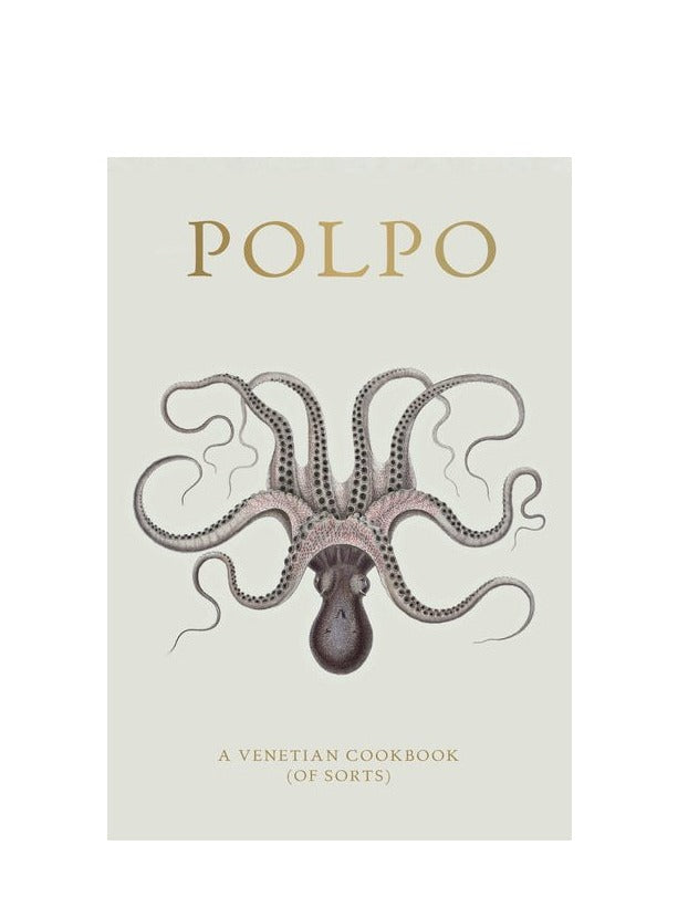 POLPO: A Venetian Cookbook (Of Sorts)