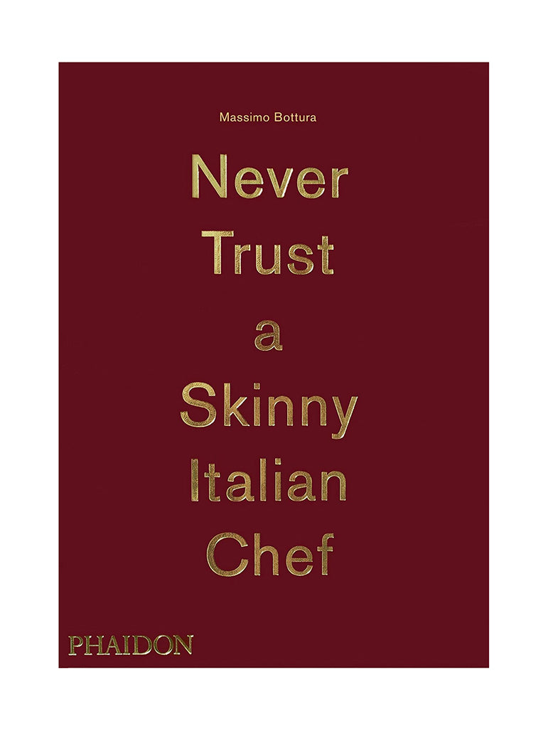 Never Trust a Skinny Italian Chef