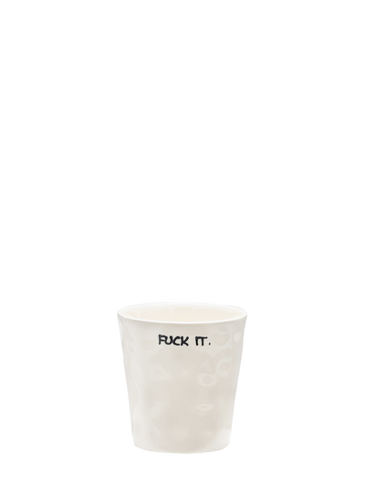 Fuck it espresso cup