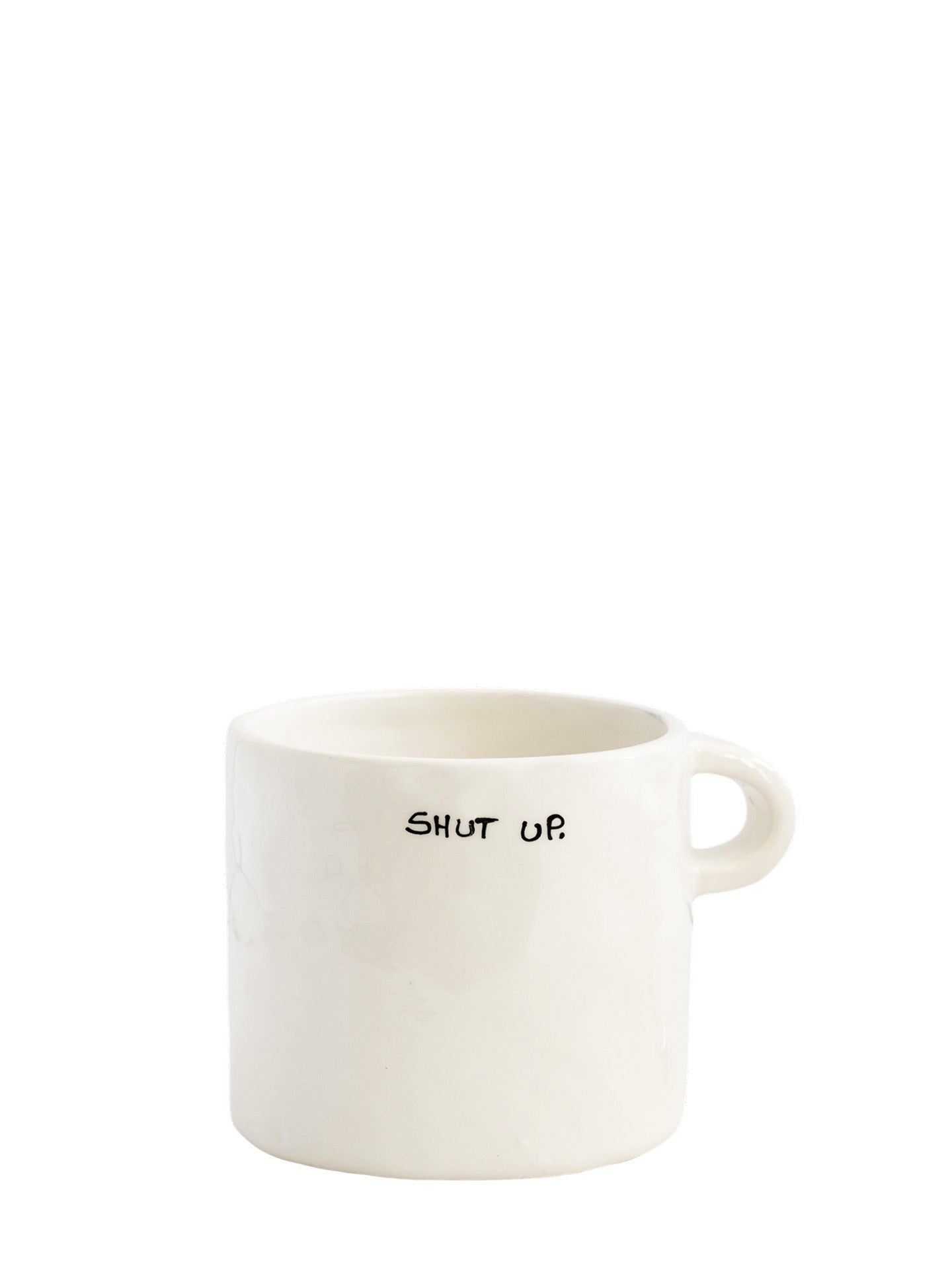 Shut Up Mug