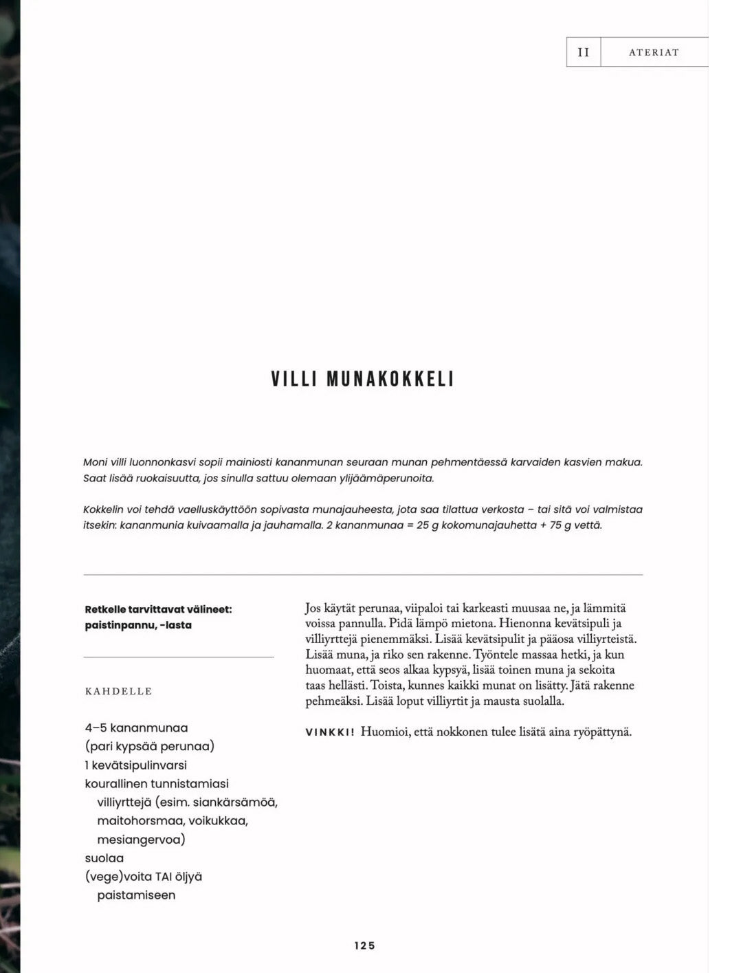 Text page number 125 of the Finnish version book Food in the Wild – Recipes for Foraged Berries, Mushrooms and Herbs has the recipe for 'VILLI MUNAKOKKELI' in Finnish.