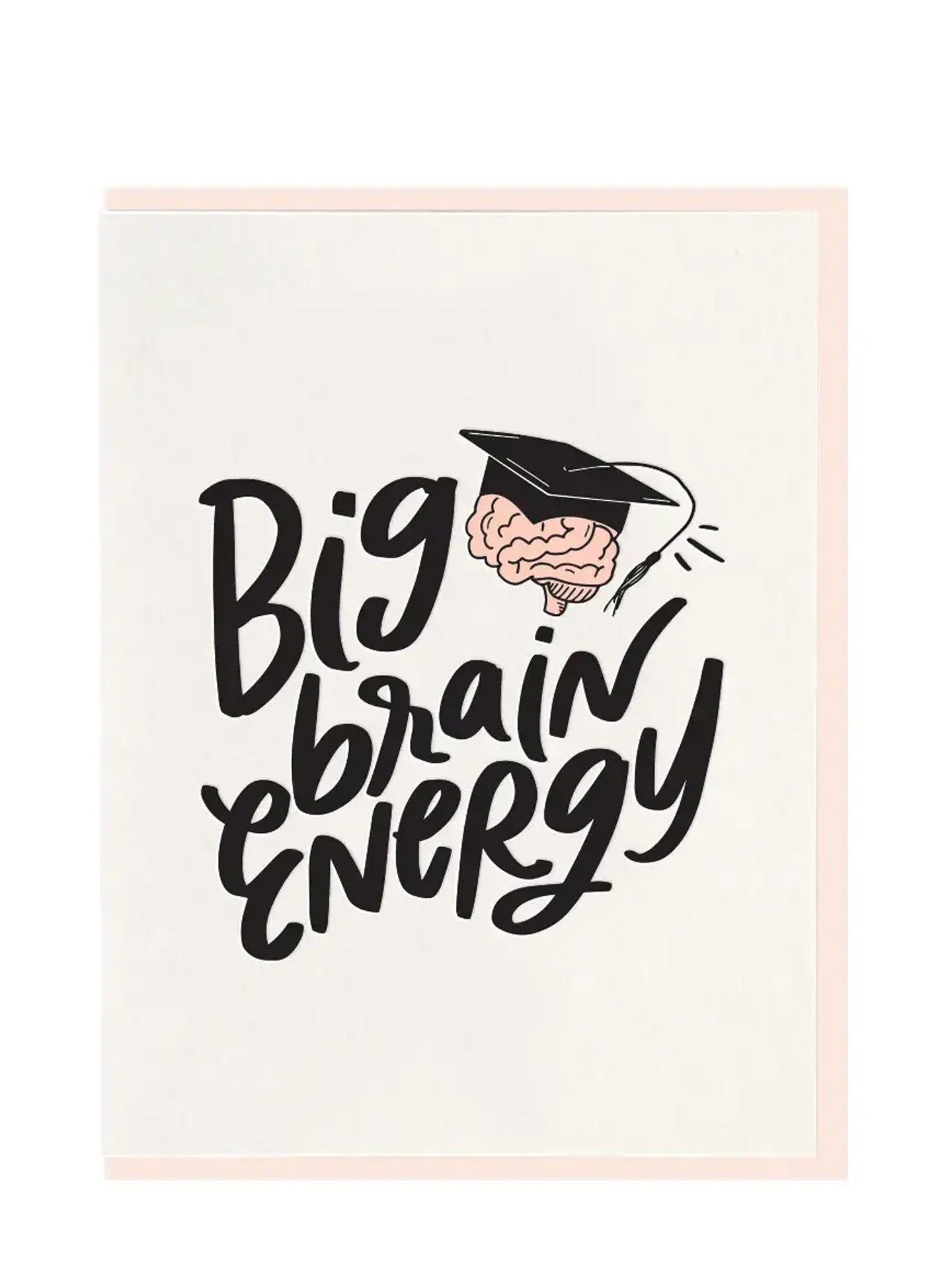 Big brain energy graduation card