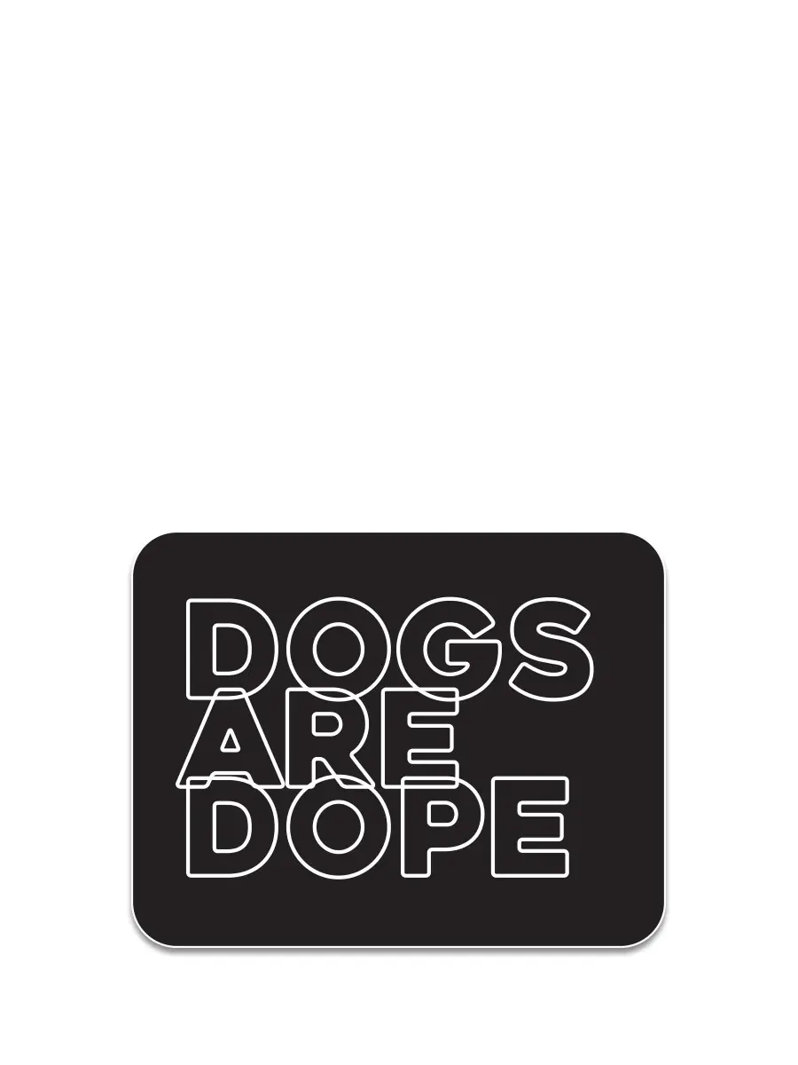 Dogs are Dope, Sticker
