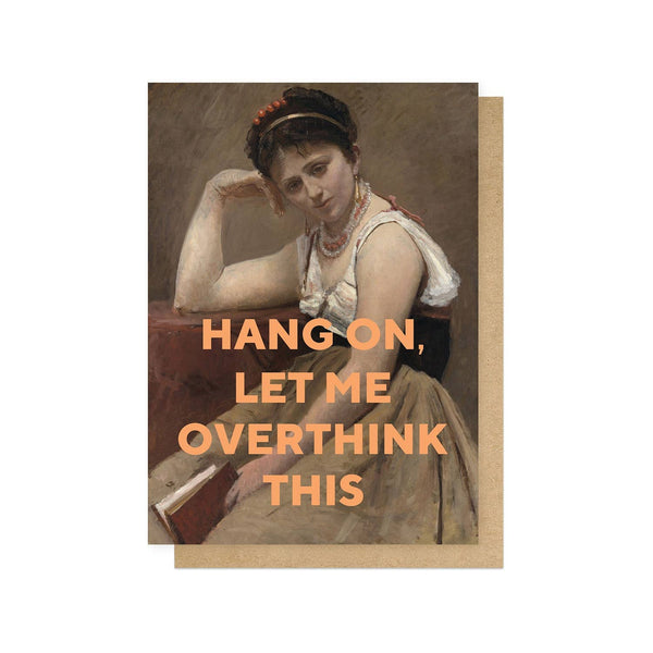 Let me overthink this, large love & friendship card