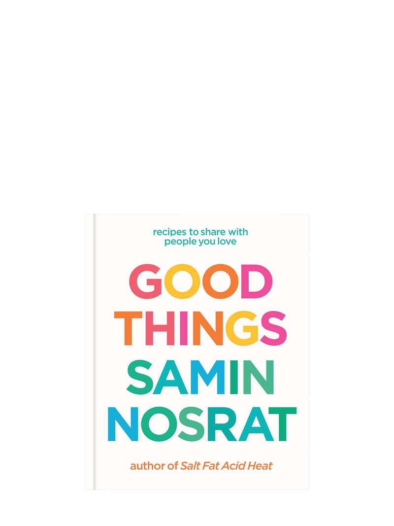 Good Things - Recipes to Share with People You Love