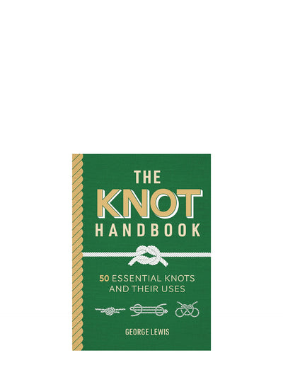 Knot Handbook – 50 Essential Knots and Their Uses