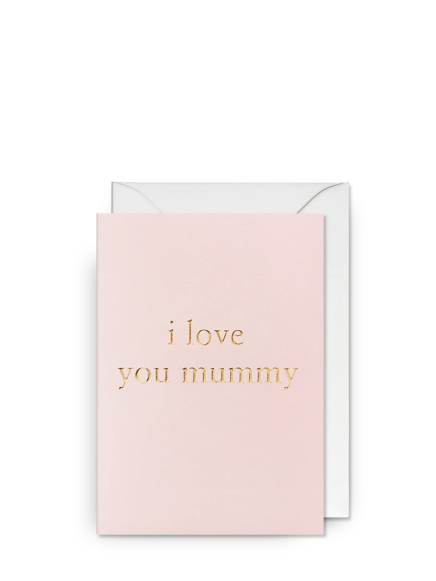 I Love You Mummy Mother's Day Card