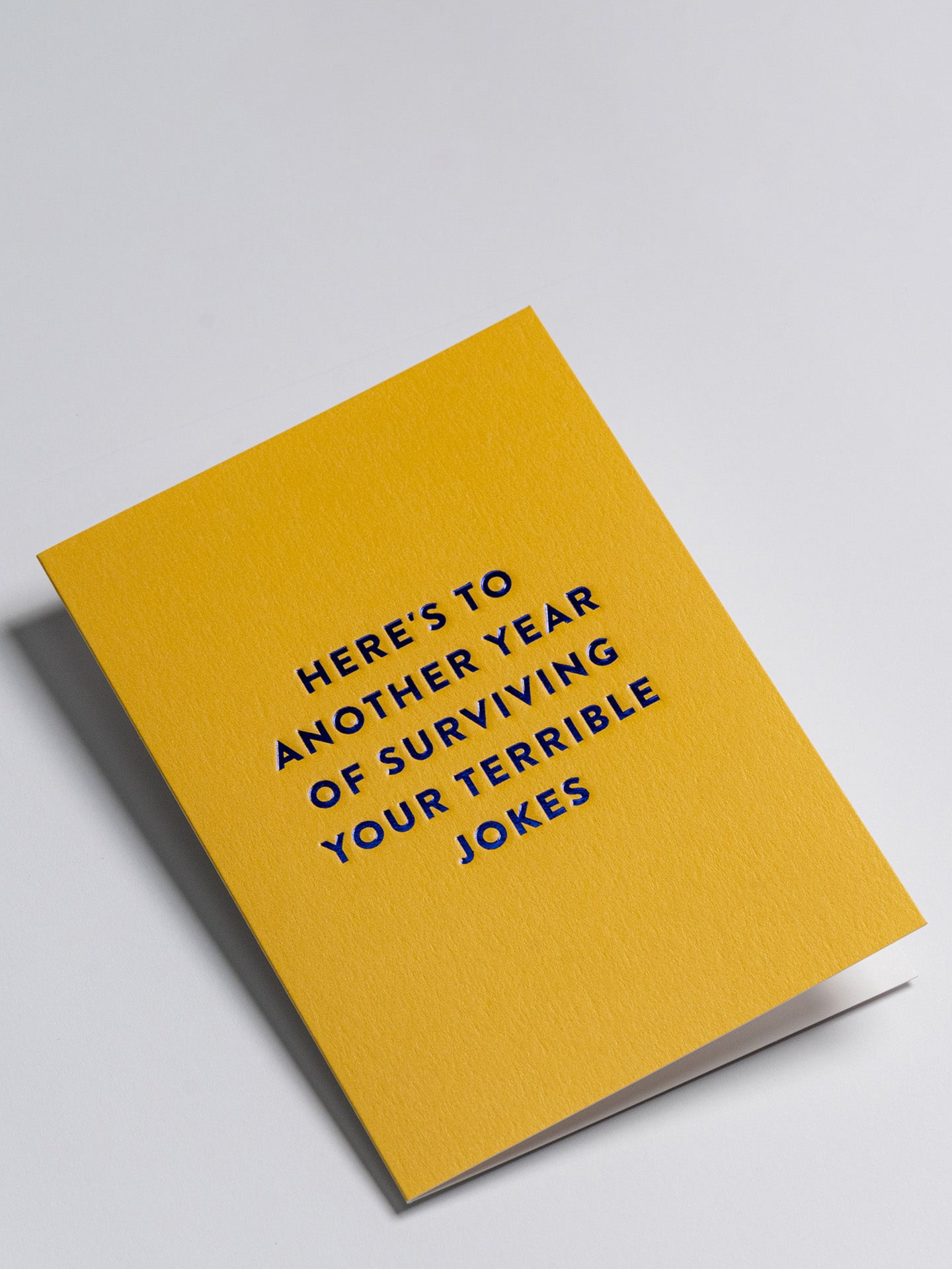 Another year of your jokes anniversary / birthday card