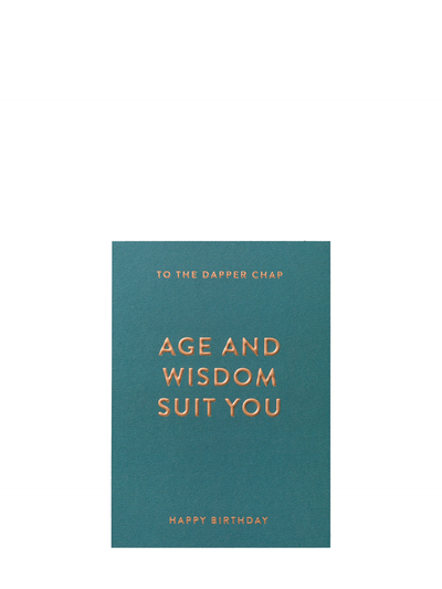 Age and Wisdom Suit You Birthday Card