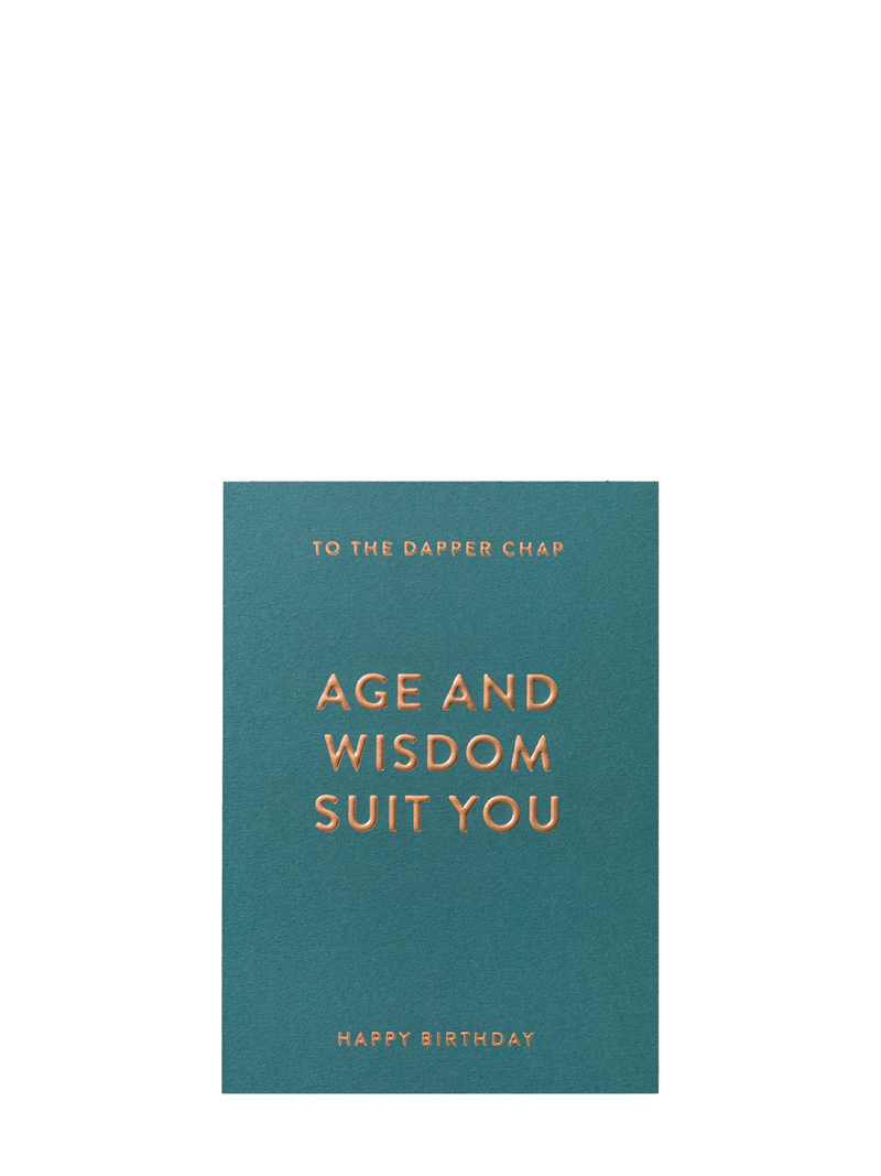 Age and Wisdom Suit You Birthday Card