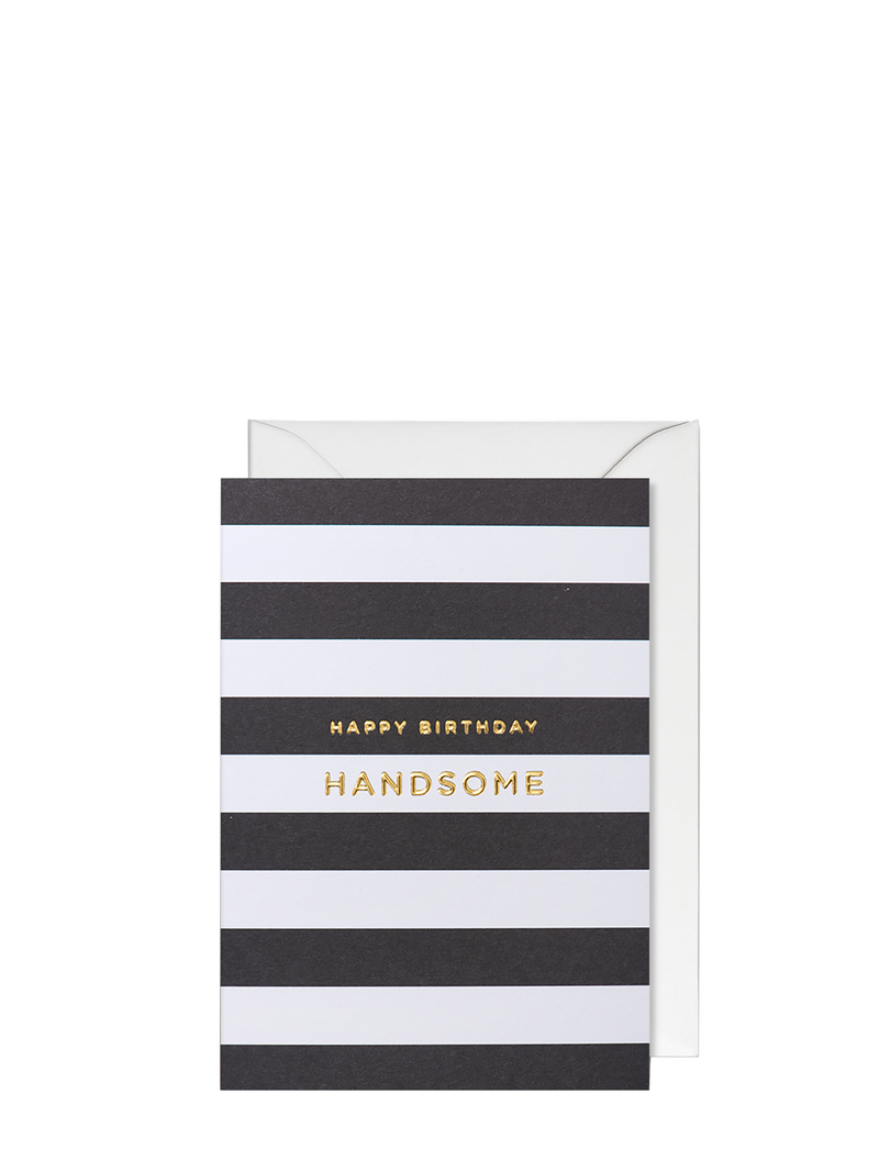 Black & white stripes happy birthday handsome card