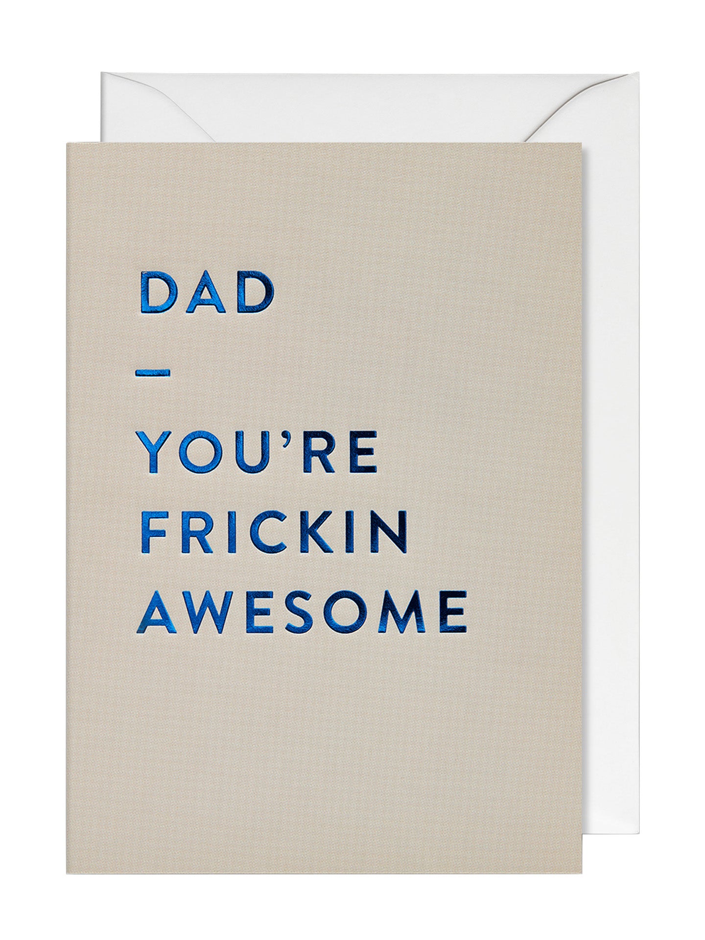 Dad, You're Frickin' Awesome Father's Day Card