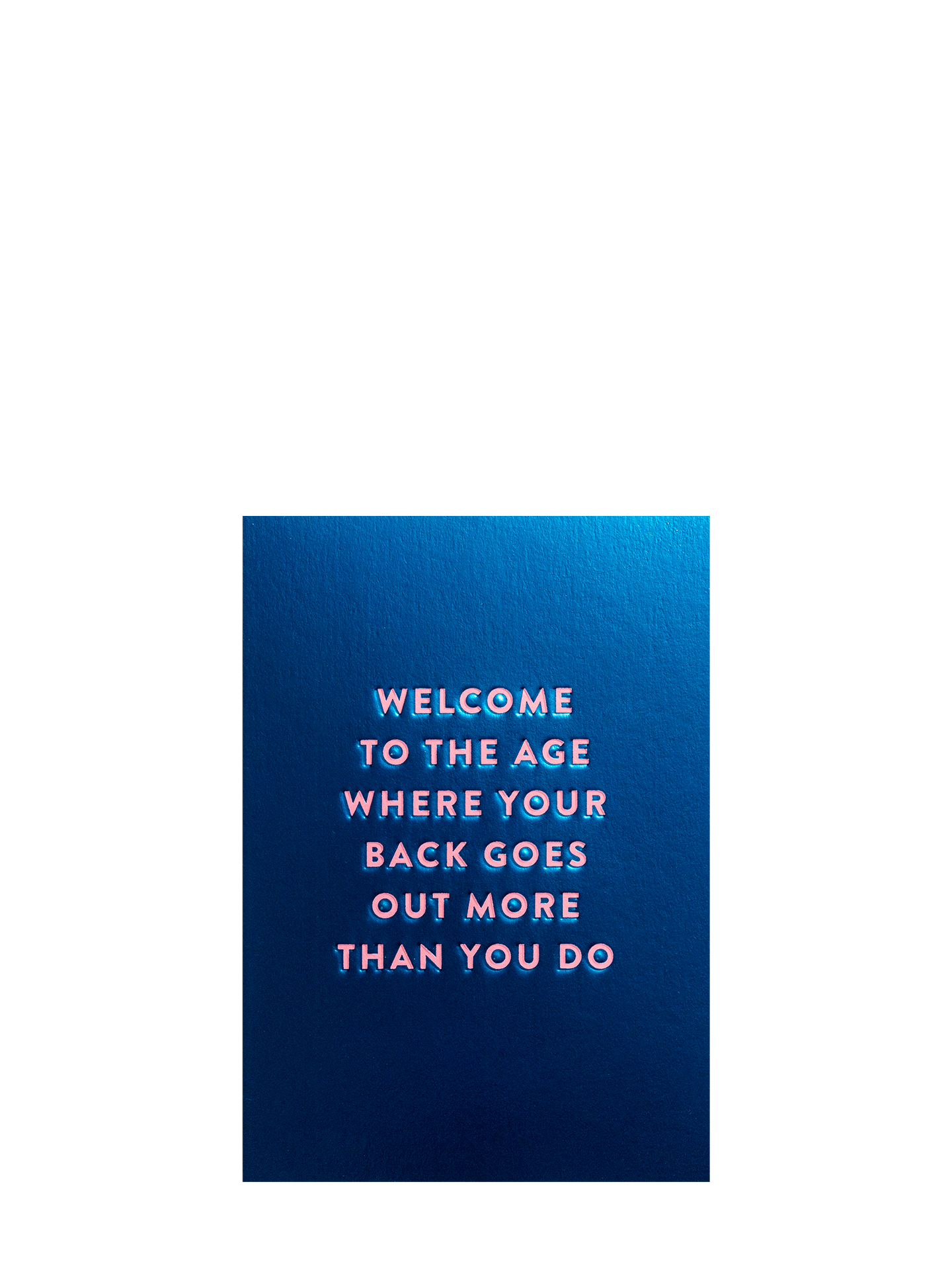 Your back goes out more than you do birthday card