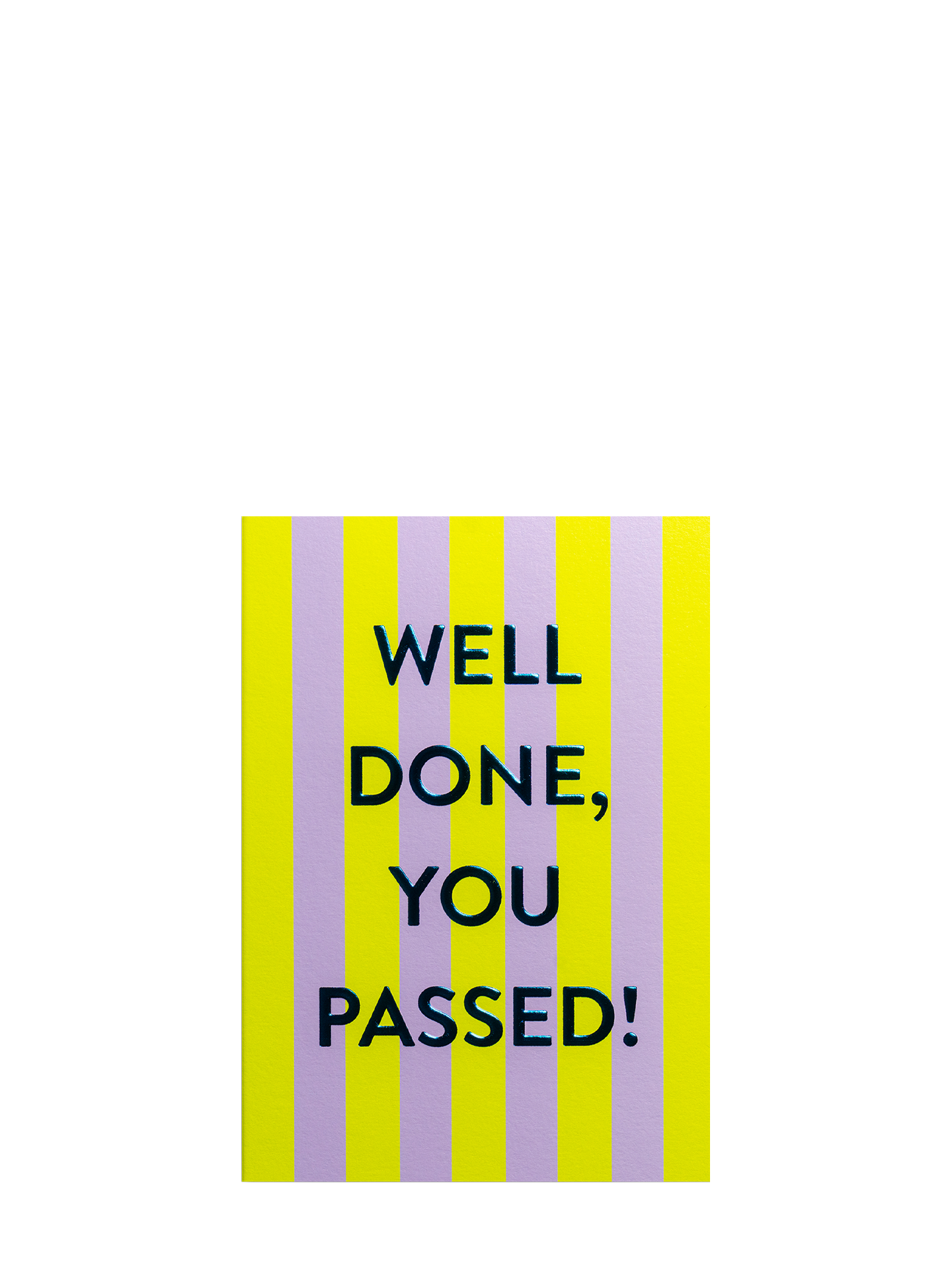 Well done you passed! striped yellow-lilac graduation card