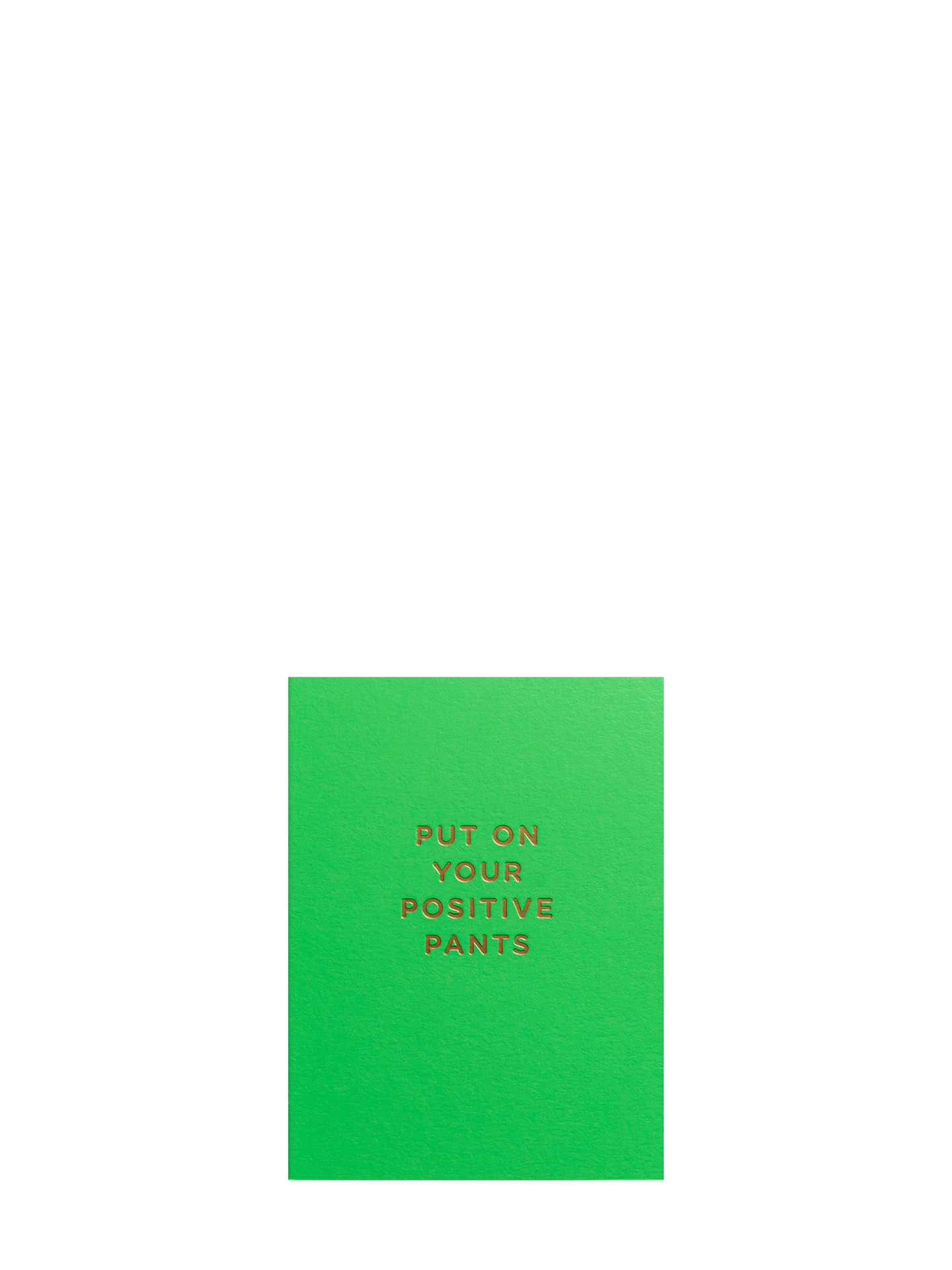 Positive pants green mini encouragement card