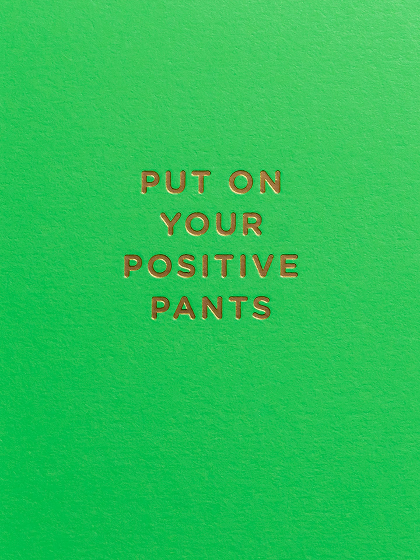 Positive pants green mini encouragement card