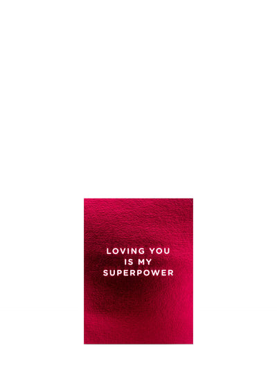 Loving You Is My Superpower mini love & friendship card