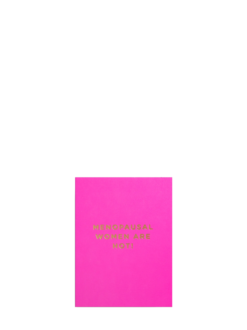 Menopausal women are hot, pink mini love & friendship card