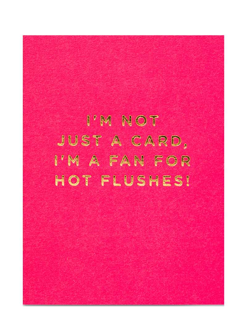 Not just Fan for Hot Flushes, love & friendship card