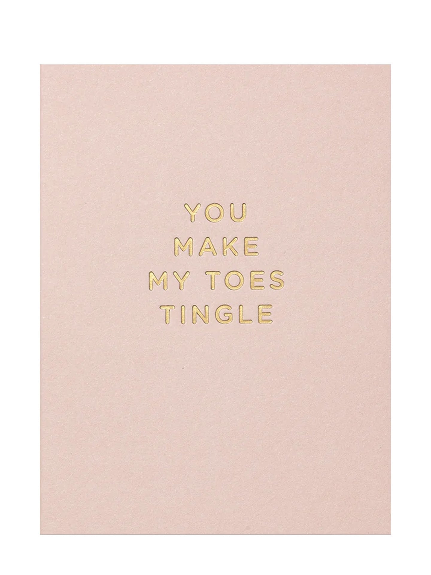You Make My Toes Tingle Love Mini Card